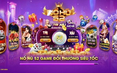 Nổ hũ 52 – Trải nghiệm thế giới game slot đỉnh cao